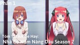 Tóm Tắt Anime Hay: Nhà Có Năm Nàng Dâu ss2 | Phần 1 | Review Anime