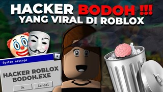 HACKER TERBODOH DI ROBLOX !!! KIRA KIRA SIAPA YAA !!!