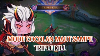 MODE COCOL MAUT SAMPE TRIPLE KILL