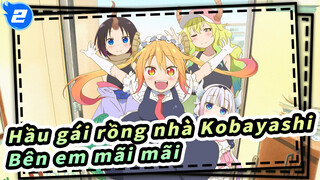 Tôi muốn ở bên em mãi mãi | Hầu gái rồng nhà Kobayashi_A2