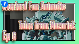 [Overlord] Tales from Nazarick Ep. 6: Legend? Fairytale?_1