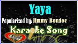 Yaya Karaoke Version by Jimmy Bondoc- Minus One - Karaoke Cover