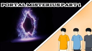 PORTAL MISTERIUS PART 1