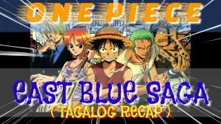 ONE PIECE | the beginning |  EAST BLUE SAGA ( tagalog RECAP ) #Luffy #Zoro # Ussop # Sanji # Nami