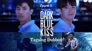 🇹🇭 Dark Blue Kiss | Episode 3 ~ [Tagalog Dubbed]