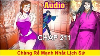 Chàng Rể Mạnh Nhất Lịch Sử.Xuyên Không Thành Thẩm Lãng Siêu Lầy Khốn Nạn Nhất Lịch Sử |Chapt 211