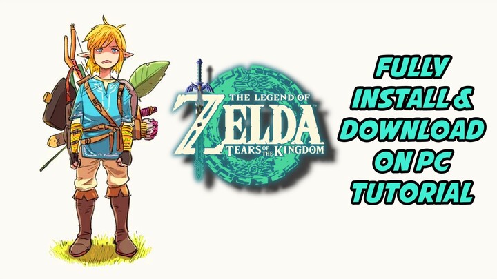 How to Fully Download & Install The Legend of Zelda Tears of the Kingdom on PC (Voice Tutorial)