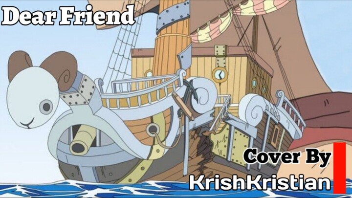 #KontesKreator2025 || [ Ending One Piece ] | Dear Friends | Cover | KrishKristian