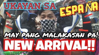 BAGONG UKAYAN SA | ESPAÑA | NEW ARRIVAL | MAY TAWAD PA | PANG MALAKASAN DIN TO!