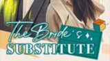 The Bride's substitute episode 4