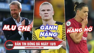 Bản tin sáng 10/9 | M.U từ chối Graham Potter; Haaland bị chỉ trích; Liverpool hụt hẫng vì mua Nunez