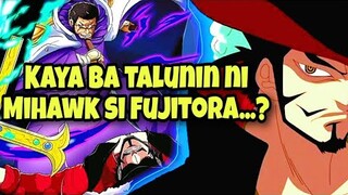 Kaya ba Talunin Ni Mihawk Si Fujitora...?