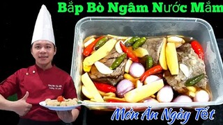 Hướng dẫn Cách làm " Bắp Bò Ngâm Nước Mắm Siêu Ngon | thích hợp trong những ngày Tết