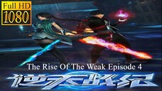 The Rise Of The Weak Episode 4