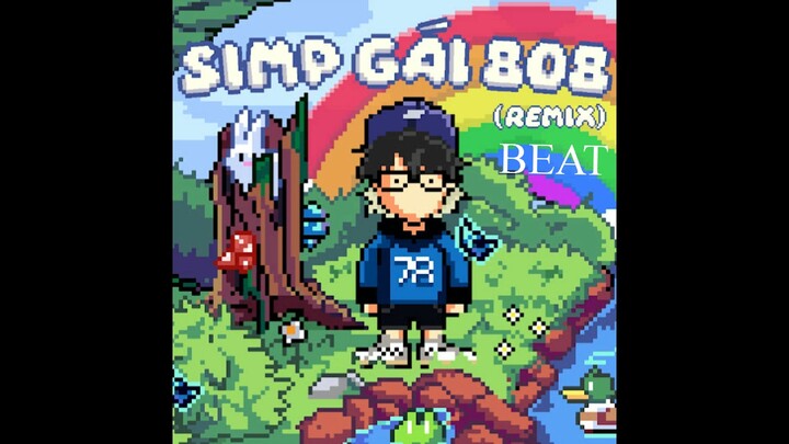 Simp Gái 808 (Maiki Remix) | Low G | Beat