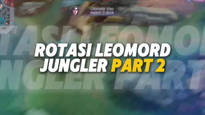 Tutorial Rotasi Leomord Part 2