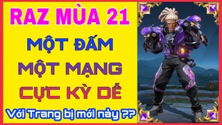 Raz mùa 21 | Cách chơi + Lên đồ + Bảng ngọc Raz mùa 21 mới leo rank chiến tướng cực dễ...