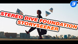 [STEREO DIVE FOUNDATION] [Sub Trung & Nhật] STORYSEEKER_3