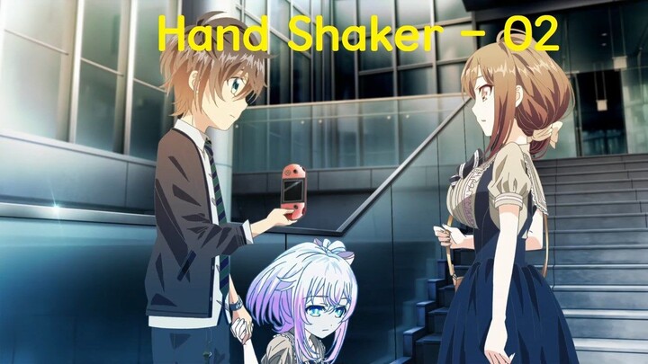 Hand Shaker - 02 Subtitle Indonesia