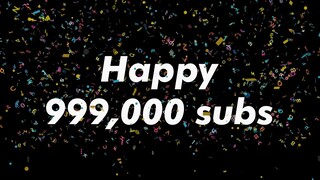 999,000 Subscribers