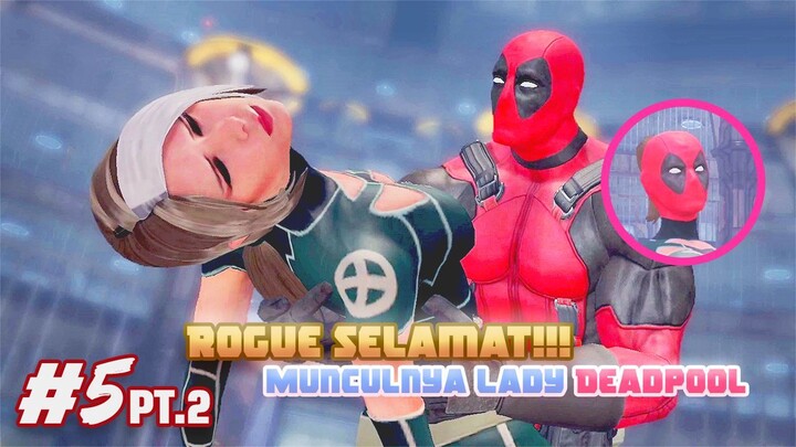 ROGUE SELAMAT!! MUNCULNYA LADY DEADPOOL - DEADPOOL (5) Part 2 | Indonesia