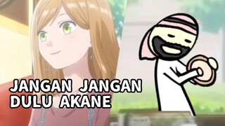 JANGAN JANGAN DULU AKANE YA SALAM