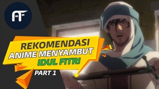 Rekomendasi Anime menyambut Idul Fitri ~ Anifakta