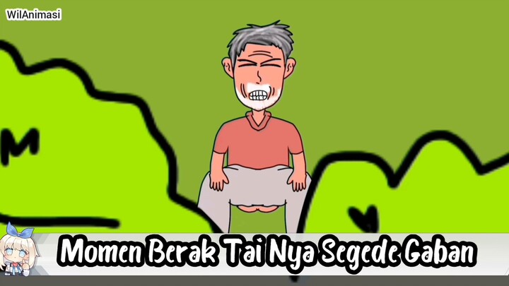 Momen Berak Tai Nya Segede Gaban|Animasi Lucu|WilAnimasi|