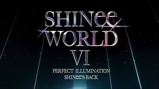 SHINee - World VI Perfect Illumination SHINee's Back