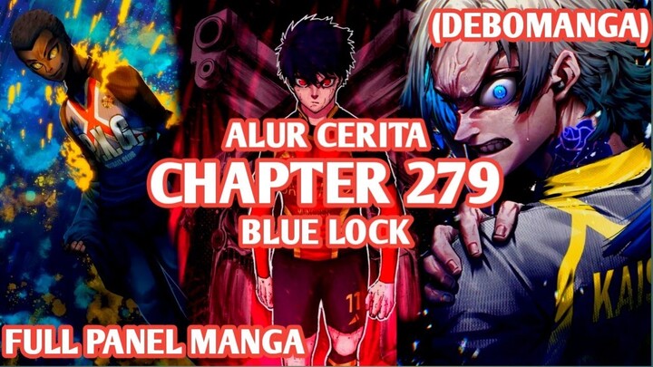 Alur Cerita BLUE LOCK Chapter 279 - AMBISI NOA, TENDANGAN MELENGKUNG KAISER, GOD SPEED JULIAN LOKI