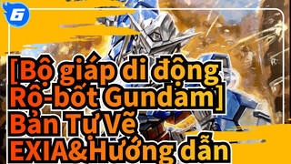 [Bộ giáp di động Rô-bốt Gundam] Bản Tự Vẽ EXIA&Hướng dẫn_6