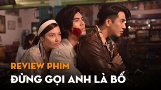 Đừng Gọi Anh Là Bố | Review Phim Rạp Tháng 11 | Ten Tickers