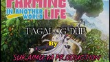 Farming life in another world Tagalog dub by SURAIMU VA PRODUCTION