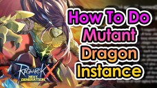 The Real Reason I Dread Doing Dragon Flame Lair Instance. Finally Make Mutant Dragon Instance Guide.