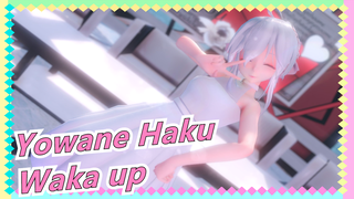 [Yowane Haku/MMD] Waka up