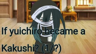 If Yuichiro became a Kakushi ✨ || Read description.