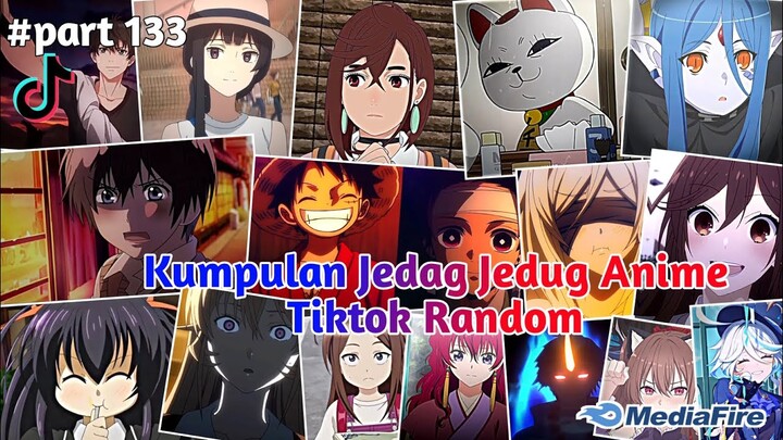 Kumpulan Jedag Jedug Anime Tiktok Random Terbaru & Terkeren 2024🎧✨ || part 133