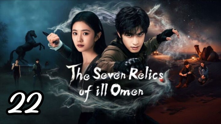 The Seven Realics Of Ill Omen sub indo episode 22