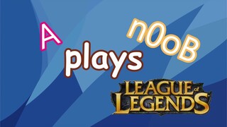 A Noob Plays EP 1 | League of Legends