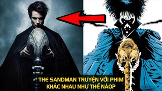 SO SÁNH THE SANDMAN 2022 TRUYỆN VÀ PHIM | meXINE