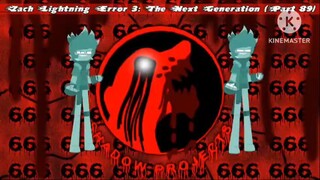 Zach Lightning Error 3: The Next Generation (Part 89)
