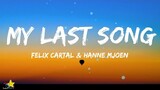 Felix Cartal & Hanne Mjoen - My Last Song (Lyrics)