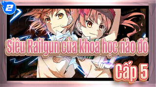 [Siêu Railgun của khoa học nào đó] Cấp 5 - Judgelight_2