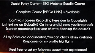 Daniel Foley Carter  course - SEO Webinar Bundle Course download