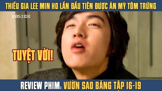 [Review Phim] Lần Đầu Ăn Mỳ Tôm Trứng Của Lee Min Ho | Vườn Sao Băng