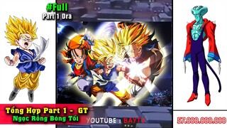 Tiến hóa sức mạnh Dragonball GT -  Vòng Cung Ngọc Rồng Đen【FULL- PART I】