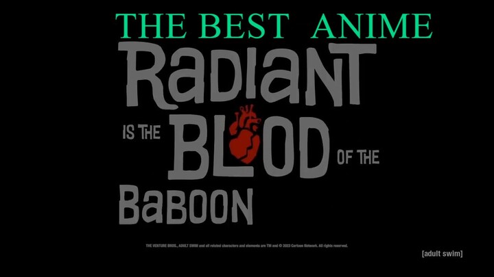 The Venture Bros.: Radiant Is the Blood of the Baboon Heart