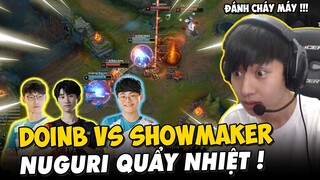 BÌNH LUẬN RANK CKTG: DOINB ĐỤNG ĐỘ SHOWMAKER VÀ MÀN TRÌNH DIỄN LEESIN CỰC KỲ ẤN TƯỢNG CỦA NUGURI