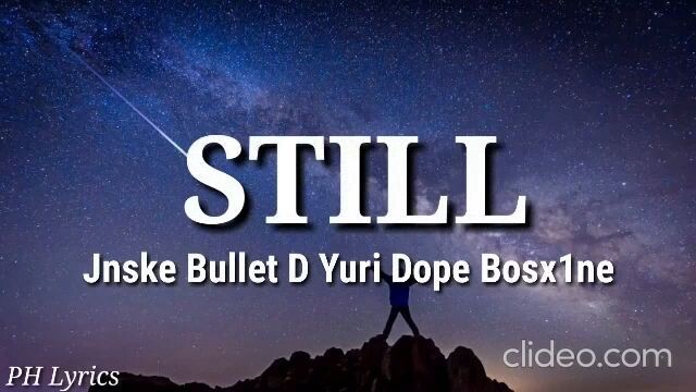 Still - ( Feat. Jnske, Bullet D, Yuri Dope, Bosx1ne ) Lyrics (sped up)