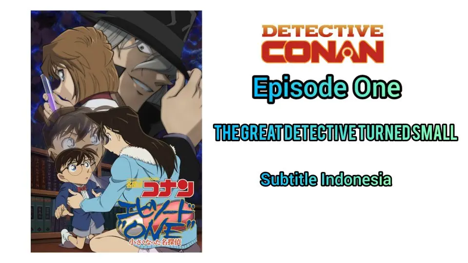 Detective Conan Spesial Episode One ( The Great Detective Turned Small )  Subtitle Indonesia - Bilibili
